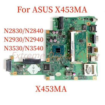 N453 bilan ASUS X453MA laptop anakart X2830MA uchun mos/N2840 N2930/N2940 N3530 / N3540 CPU 100% to'liq ish sinovdan