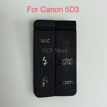 Canon 5D MARK III 5D III / M3 5D3 5DIII HDMI MIC Cap interfeysi qopqog'i USB kauchuk qopqoq eshik kamerasi ehtiyot qismi uchun yangi