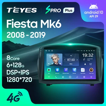 Ford Fiesta Mk uchun TEYES SPRO Plus 6 2008 - 2019 avtomobil Radio Multimedia Video Player navigatsiya GPS Android 10 No 2din 2 din dvd