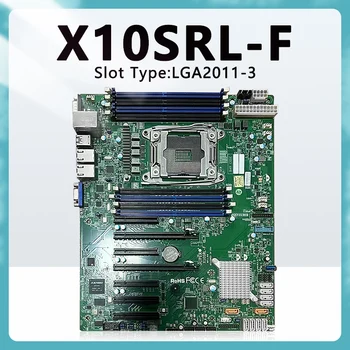 X10 LGA uchun X99srl-F anakart 2011-3 C612 E5-1600/2600 V3 / V4 oila DDR4 ECC I210 Dual Port GbE LAN 7 PCI-E uyasi X10SRL F